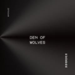 DEN OF WOLVES