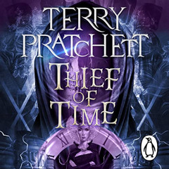 [VIEW] PDF 📑 Thief of Time: Discworld, Book 26 by  Terry Pratchett,Sian Clifford,Pet