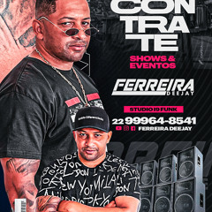 SEQUÊNCIA APAGA A LUZ X BEAT NAO TEM NOME COM GRAVE (FERREIRA DEEJAY