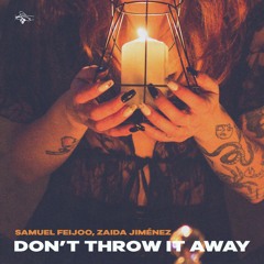 Samuel Feijoo, Zaida Jiménez - Don’t Throw It Away