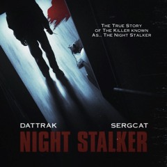 DatTrak x Sergcat - Night Stalker
