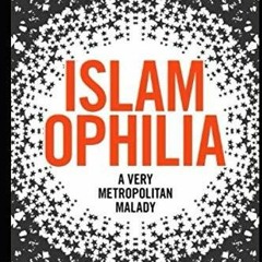 $PDF$/READ Islamophilia: A Very Metropolitan Malady