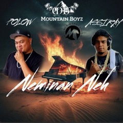 Mountain Boyz. Neminan Neeh. Polow & Assiray