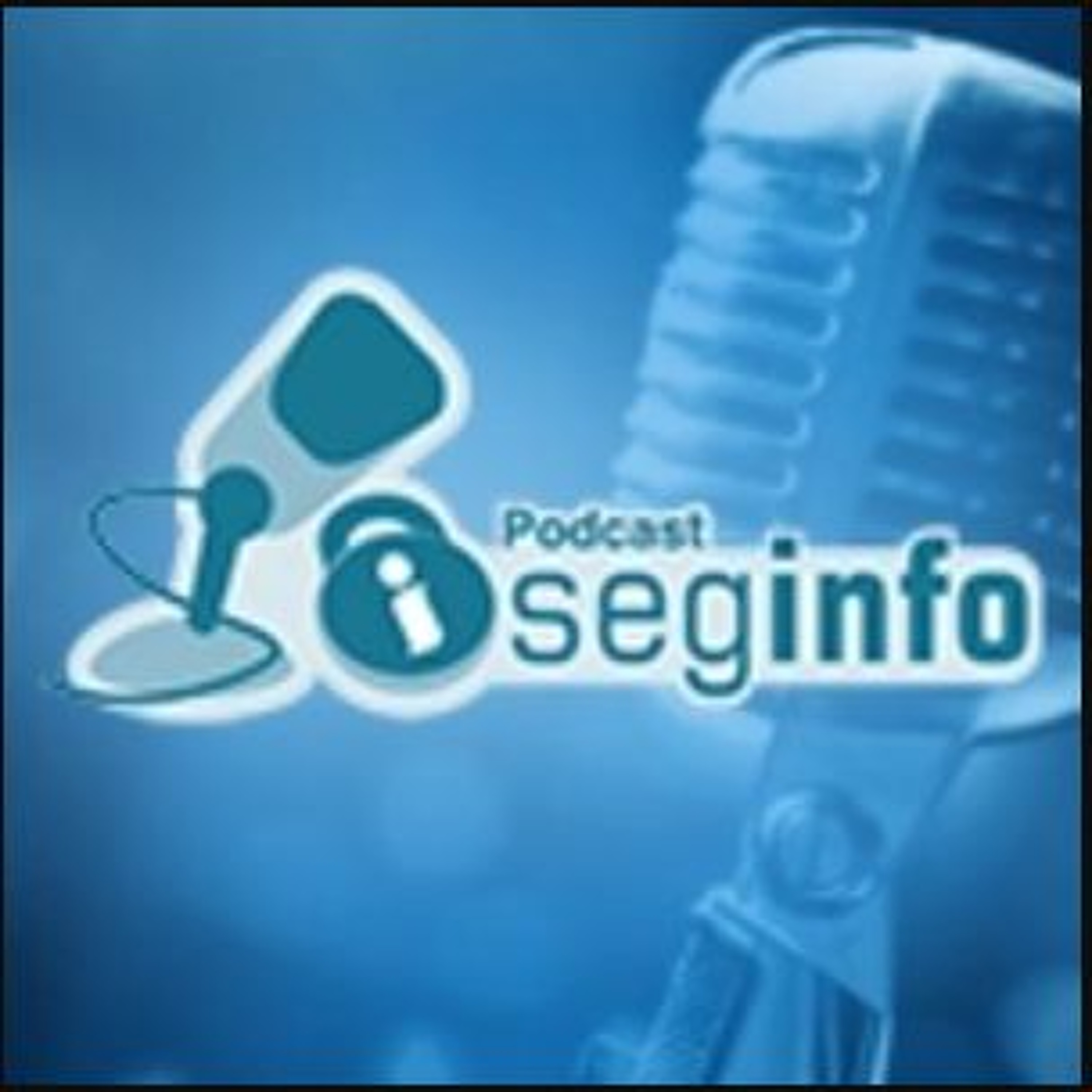 Seginfocast - Segurança da Informação - podcast
