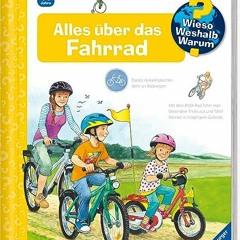 READ⚡️[PDF]✔️ Alles über das Fahrrad (Wieso? Weshalb? Warum?. Band 63)
