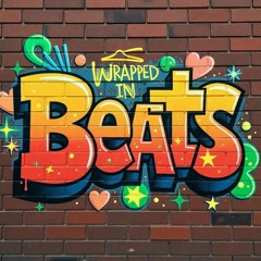 Wrapped in Beats