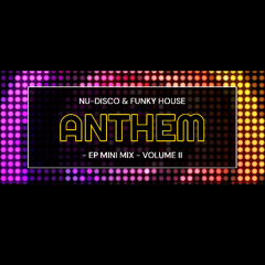 ANTHEM (Volume II) (EP - Mini Mix)