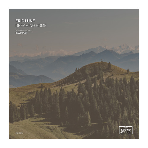 PREMIERE: Eric Lune - Dreaming Home [Sound Avenue]