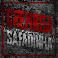 CREMOSA SAFADINHA