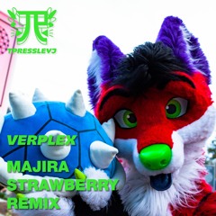 Verplex - Majira Strawberry (TPressleyJ Remix)