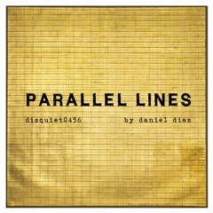 Parallel Lines (disquiet0456)