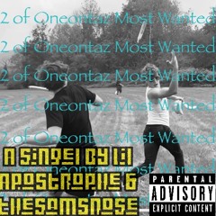 2 of Oneontaz Most Wanted (feat. TheSamsNose)