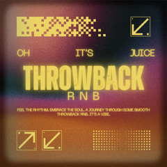 Oh It's JuicE throwback RnB MiX