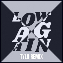 Bakermat - Low Again (TYLN Remix)(Supported by Quentro, Adreo)