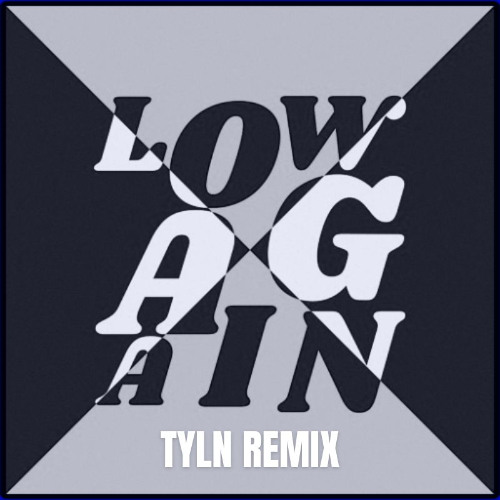 Bakermat - Low Again (TYLN Remix)(Supported by Quentro, Adreo)