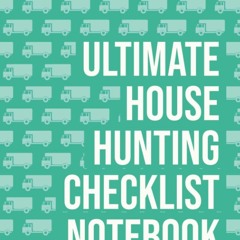 [EBOOK] READ Ultimate House Hunting Checklist Notebook: Home Buying Search Guide