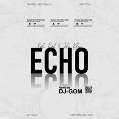 RSCL, Repiet & Julia Kleijn - Echo (DJ-GOM Remix)