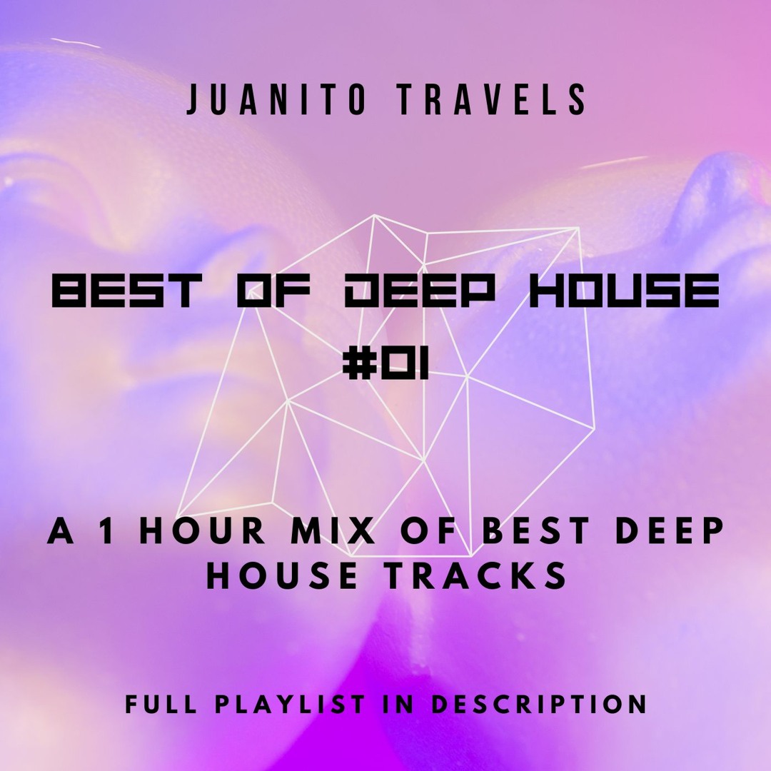 Stream Best of Deep House #01 // 1 Hour Mix (2023) by Juanito