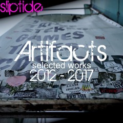 Artifacts (Selected Works 2012-2017) - Album Out Now!