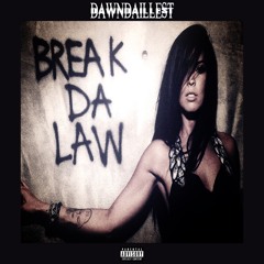 BREAK DA LAW