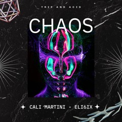 Eli6ix, Cali Martini - Chaos (Original Mix)