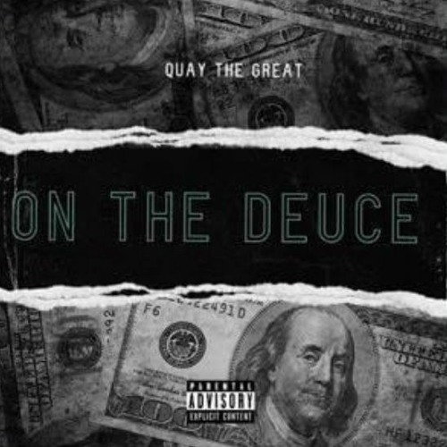 Quay the Great - On The Deuce