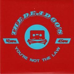 The Dead 60s - You're Not The Law