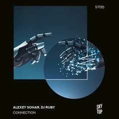 Alexey Sonar & DJ Ruby - Connection [SkyTop]