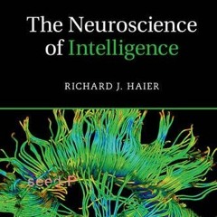 [Read] PDF EBOOK EPUB KINDLE The Neuroscience of Intelligence (Cambridge Fundamentals of Neuroscienc