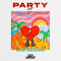 Bad Bunny, Rauw Alejandro - Party (LUCIA GARRIGUES 2022 EDIT)| FREE DOWNLOAD