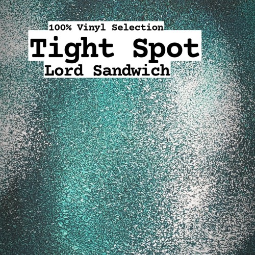 Lord Sandwich - Tight Spot