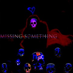 Missing Something (prod. thatboineco)
