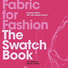 [Get] PDF ✓ Fabric for Fashion: The Swatch Book Revised Second Edition by  Clive Hall