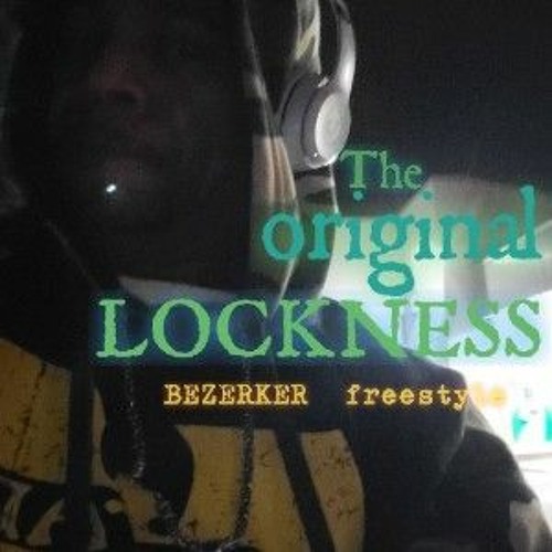TheORIGINAL LOCKNESS BEZERKER FREESTYLE.mp3