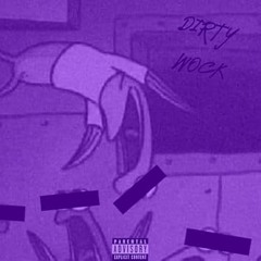 Dirty wock
