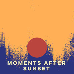 Moments After Sunset