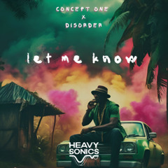 Concept One x Disorder - Let Me Know (free download)