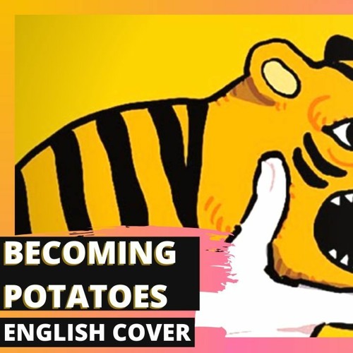 Stream Becoming Potatoes English Cover Trickle Potatoになっていく By Trickle Listen Online For Free On Soundcloud
