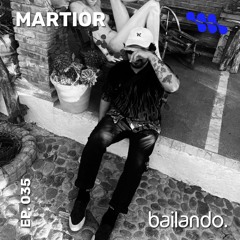 Bailando. Ep. 035 | Mixtape by Martior