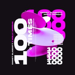 Emmet Glascott - 100 Times (feat. Molly Morgan)