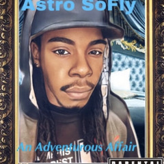 Astro SoFly - Rich Nigga