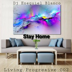 Living Progressive 002 (Stay Home)
