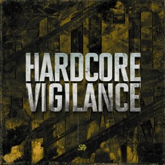 Hardcore Vigilance - Mix #007 (Rulebreaking Hardcore Special by Restrained)