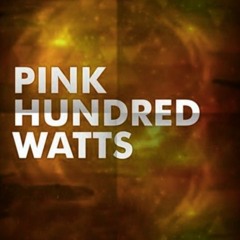 Pink Hundred Watts - Elevate