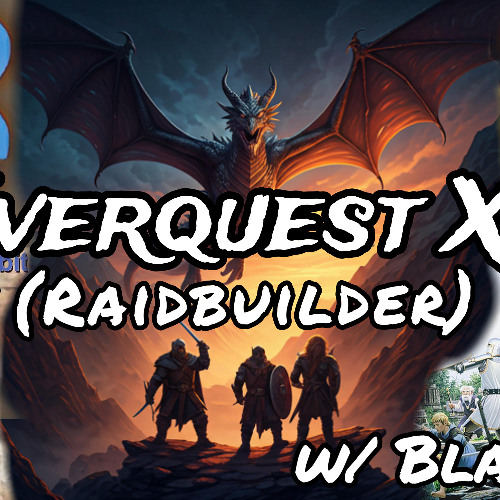 Everquest XP w/ Blastoff (Raidbuilder) Ep. 9