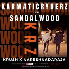 SANDALWOOD​ - KRUSH X NARESHNADARAJA