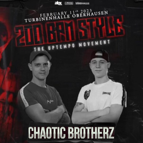 Chaotic Brotherz - 200 BPM STYLE INTRO