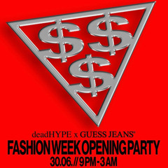 GUESS JEANS - BFW OPENING (hosted by DEADHYPE)