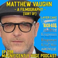 Episode 298 - Matthew Vaughn