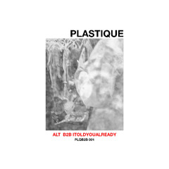 PLQB2B 001 - ALT & ITOLDYOUALREADY